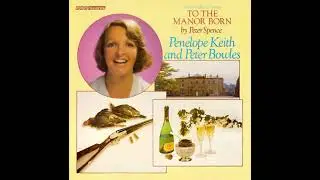 To The Manor Born (Vintage Beeb) - Peter Spence