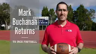Mark Buchanan Returns to IRCS Football