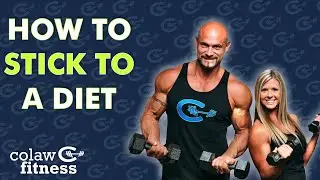 How to stick to a diet | Colaw Fitness Podcast #130