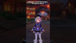 7 CHARACTER RARELY USED IN ABYSS #genshinimpact #genshinshorts #hoyocreators #hoyoverse