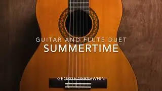 Summertime (Guitar and Flute Duet Score and TAB)