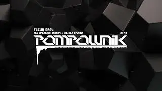 Fleur East - Sax (Fanatic Sounds & KID KDA Remix) | Pompownik Reupload