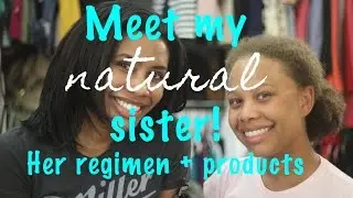 Meet My Natural Sister! [Her Regimen + Products]
