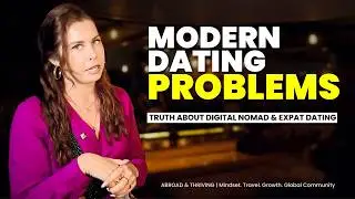 Dating challenges for digital nomads and expats: Best and worst places for love | Solo female travel