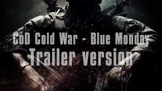 COD Cold War Music - Blue Monday | Trailer Version |