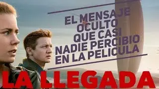 El secreto tras la pel&iacute;cula LA LLEGADA