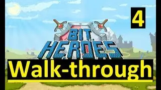 Давайте поиграем в [Bit Heroes] Прохождение + Одиночное испытание (Часть 4)