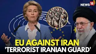 LIVE | EU Designates Iran&rsquo;s Revolutionary Guard as Terrorist Organisation, Khamenei Explodes | N18G