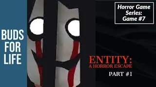 Horror Game Series | Game #7 | Entity: A Horror Escape | Part #1