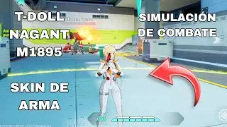 ✅GIRLS'FRONTLINE:FIRE CONTROL||T-DOLL NAGANT M1895(SKIN DE ARMA)||MODO 'SIMULACI&Oacute;N DE COMBATE '