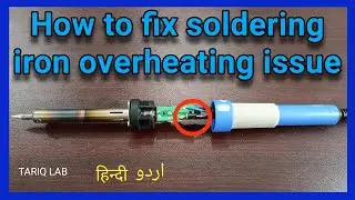 Soldering Iron Overheating Problem | Soldering Iron Repair