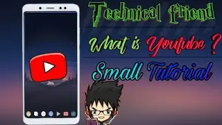 What is YouTube ? | Realtive Question And Small Tutorial | Technicalfriend