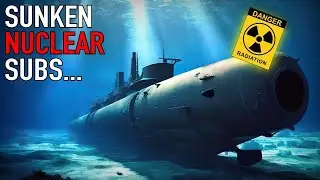 The Soviet Submarine Disasters &ndash; Sunken Reactors on the Ocean Floor