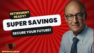 How to Secure Your Retirement: Essential Tips for Australians