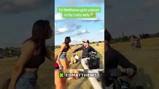 Ed matthews gets started on by crazy girl #edmatthews #hstikkytokky