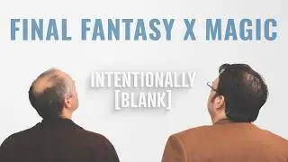 Magic the Rambling — Intentionally Blank, эпизод 195