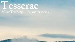 'Tesserae' | Millher The King and Yaryna Yavorska