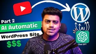 Create AI Automatic WordPress Website Part 2🔥Using ChatGPT & API | YouTube to WP | Full Site Setup