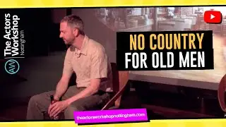 No Country For Old Men  | Gary Keane - The Actors Workshop Nottingham