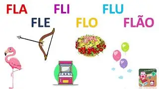 Sílabas Complexas FL | Fla - Fle - Fli - Flo - Flu -Flão | Vídeos Educativos | Hora de Estudar