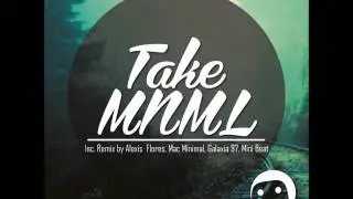 Take Minimal Ditto mnml & Over take Macma Kore Remix