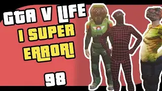 I SUPER ERRORI - GTA 5 VITA REALE - FULL RP - FIVEM MOD ITA - #98