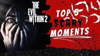 Top 5 Most Terrifying Moments in The Evil Within 2 | Scary Video Game Highlights
