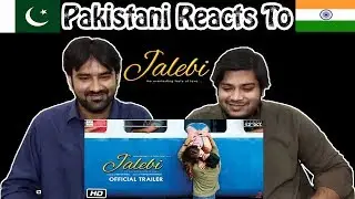 Jalebi | Official Trailer Reactions | Table Top Reactions
