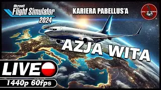 Azja wita || #72 || Microsoft Flight Simulator 2024 || zapi LIVE