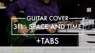 311 - Space and Time (Guitar Cover + TABS)