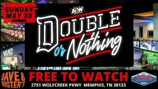 MAY 30  |  Free AEW Double or Nothing Watch Party at Dave & Buster's in Memphis