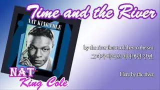 Time and the river / Nat King Cole (with Lyrics & 한글자막)