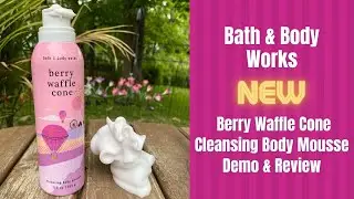 Bath & Body Works Berry Waffle Cone Cleansing Body Mousse Demo & Review