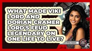 What Made Viki Lord And Dorian Cramer Lord's Feud Legendary On One Life To Live?