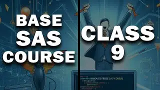 SAS Base Course Class -9 | SAS Course for Beginners #sasonlinetraining #sasprogramming