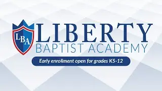 Liberty Baptist Academy Early Enrollment