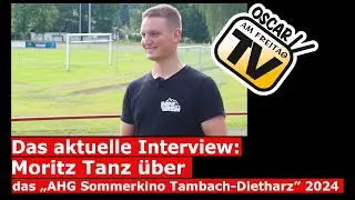 Das aktuelle Interview: Moritz Tanz &uuml;ber das &bdquo;AHG Sommerkino Tambach-Dietharz