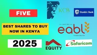 5 Best Shares To Buy Now in Kenya 2025
