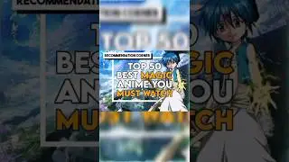 Top 50 Best Magic Anime You Must Watch #anime#magic#fairytail#magi#rezero#blackclover#shortsfeed