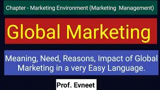 Global Marketing in Marketing Management | International Marketing | Impact of Global Marketing