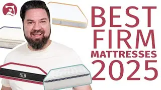 Best Firm Mattress 2025 - Our Top 6 Picks!
