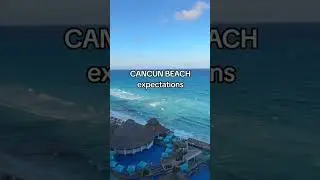 CANCUN expectations vs reality sargassum seaweed report! #sargassum #seaweed #cancun #caribbean