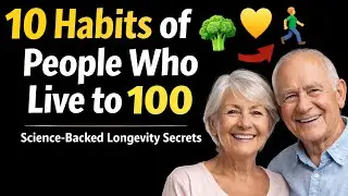 10 Daily Habits of Americans Who Live to 100 | Longevity Secrets Backed by Science