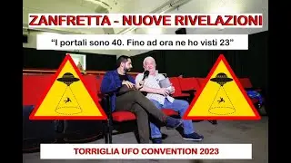 ZANFRETTA NUOVE RIVELAZIONI - Torriglia 2023 - Ho varcato la soglia di 23 portali -
