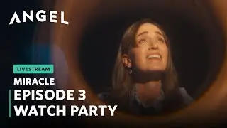 This is MIRACLE | A New Series on Angel | Episode 3 Watch Party