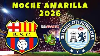 Barcelona SC vs Guayaquil City Noche Amarilla 2026
