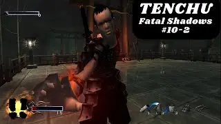 Chapter 10-2 : Flames of Sorrow | Hard | Tenchu: Fatal Shadows | Assassin