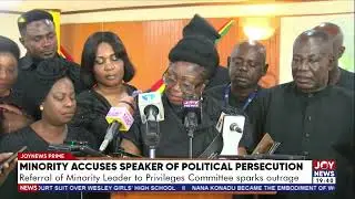 Minority accuses Speaker of political persecution. #JoyNews