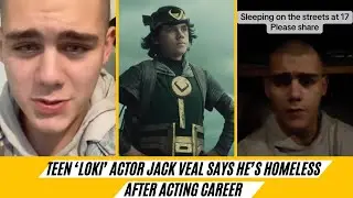 Teen &lsquo;Loki&rsquo; Actor Jack Veal Says He&rsquo;s Homeless After Acting Career