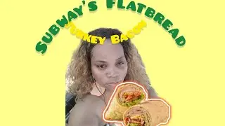Trying Subway's Flatbread Turkey Bacon Wrap#sub#sandwich#review#bread#youtuber#bacon